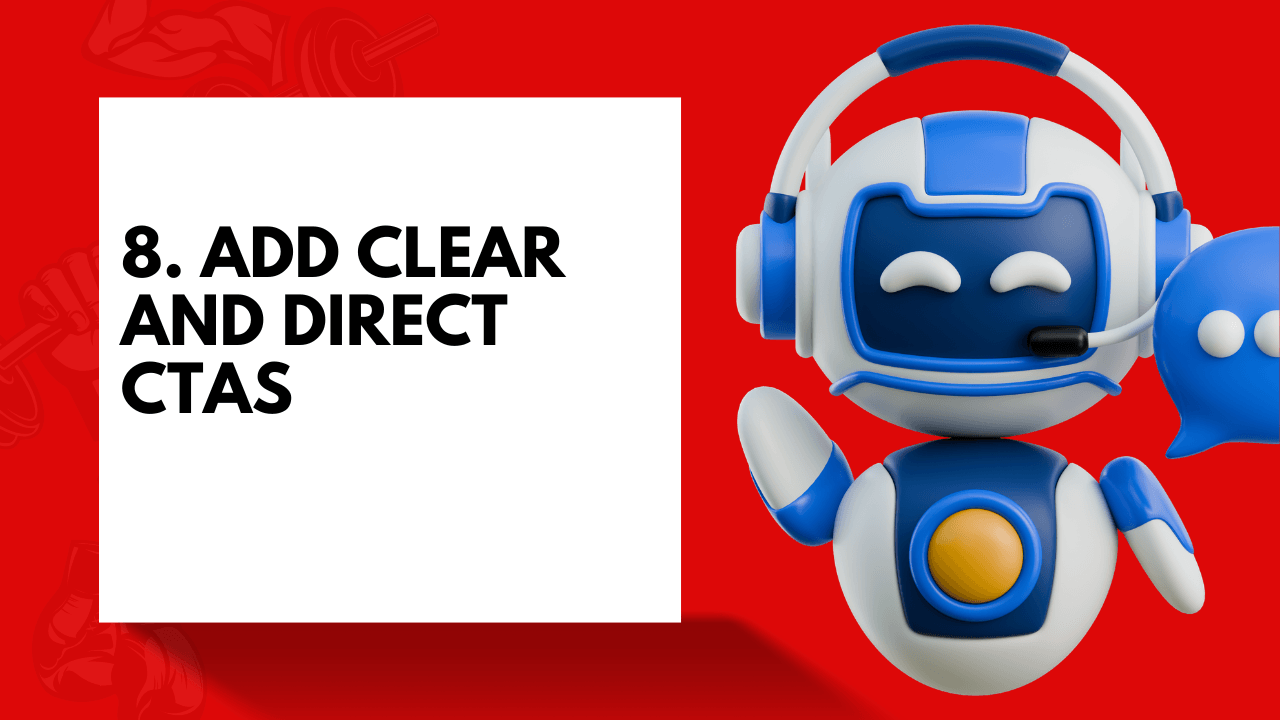 Add clear and direct CTAs