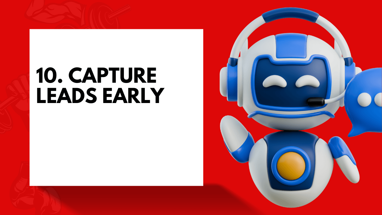Capture leads early