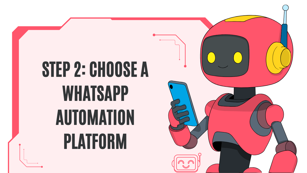 Step 2: choose a WhatsApp automation platform