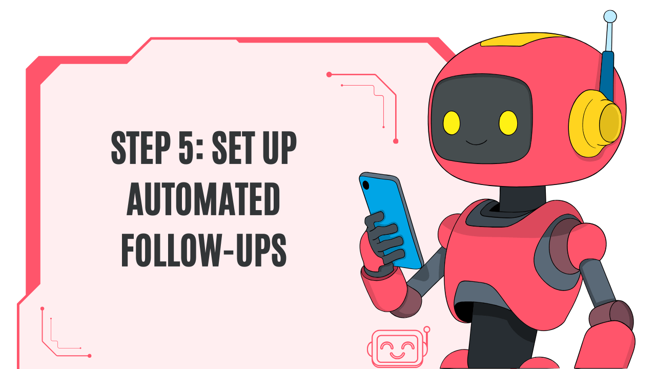 Step 5: set up automated follow-ups